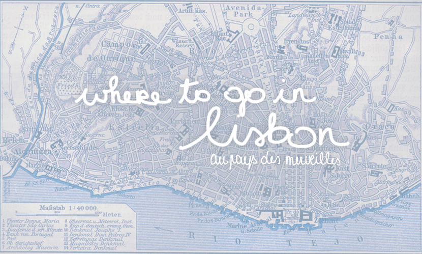 where to go in lisbon via au pays des merveilles